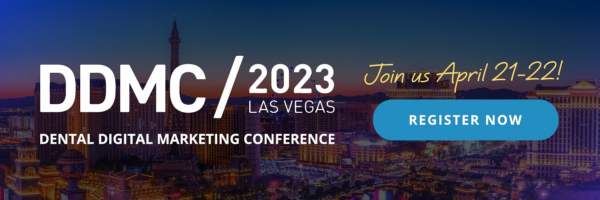 DDMC/ 2023LAS VEGAS | DENTAL DIGITAL MARKETING CONFERENCE