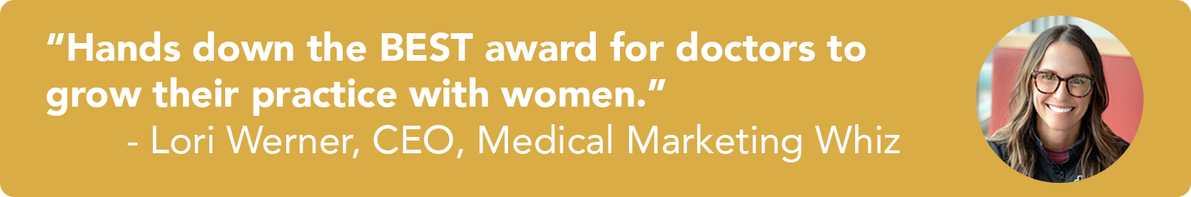 Hard Down The Best Awards for doctors to growth their prcatice with women