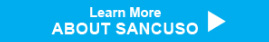 Learn More ABOUT SANCUSO
